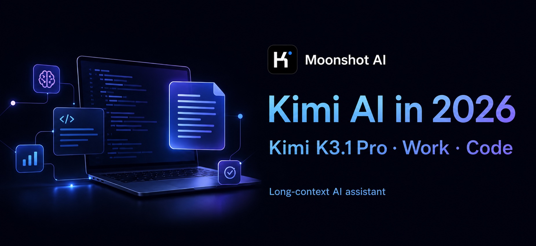 Moonshot Kimi AI in 2026 with K3.1 Pro, Work, and Code